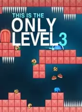 This is the Only Level 3