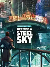Beyond A Steel Sky: Utopia Edition