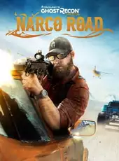 Tom Clancy's Ghost Recon: Wildlands - Narco Road