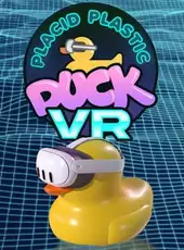 Placid Plastic Duck VR