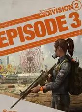 Tom Clancy's The Division 2: Episode 3 - Coney Island: The Hunt