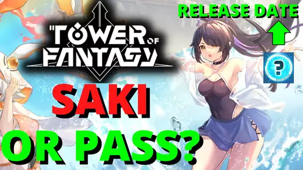 Tower Of Fantasy Summon Saki Fuwa Or Pass ? SSR Characters Matrices Meta Guide Release Date Vera 2.0
