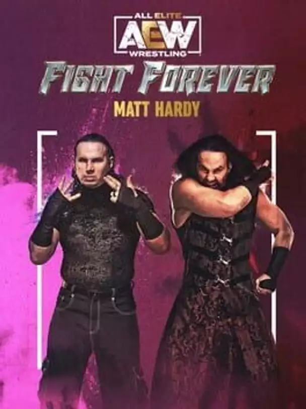 All Elite Wrestling: Fight Forever - Matt Hardy