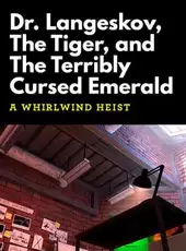 Dr. Langeskov, The Tiger, and The Terribly Cursed Emerald: A Whirlwind Heist