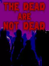 The Dead are Not Dead