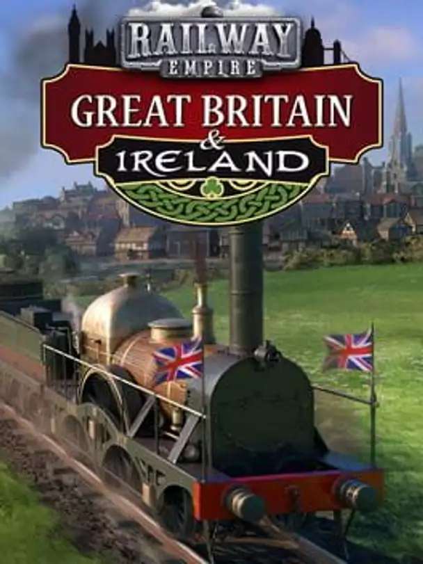 Railway Empire: Great Britain & Ireland