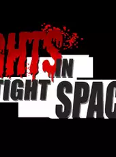 Fights in Tight Spaces: Frights in Tight Spaces