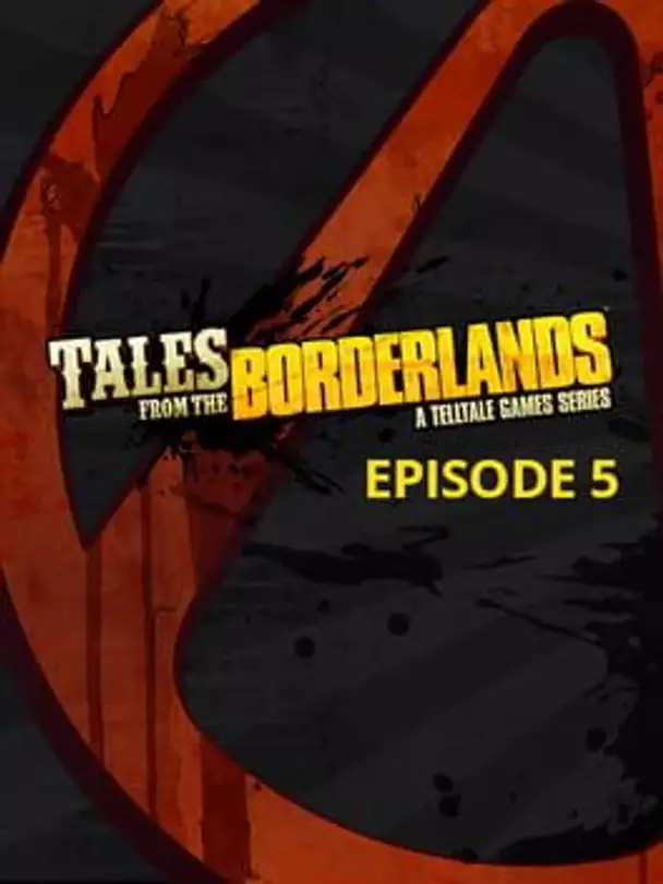 Tales from the Borderlands: Episode 5 - The Vault of the Traveler