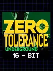 Zero Tolerance Underground