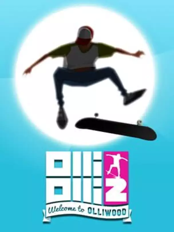 OlliOlli2: Welcome to Olliwood