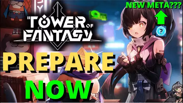 Tower Of Fantasy Prepare NOW Saki Fuwa Vera 2.0 Meta Tier List Changes NEW SSR Characters Guide