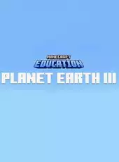 Minecraft Education: Planet Earth III