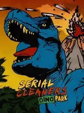 Serial Cleaners: Dino Park