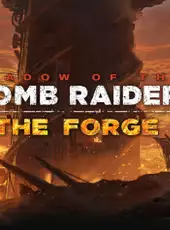 Shadow of the Tomb Raider: The Forge