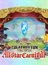 Theatrhythm Final Fantasy: All-Star Carnival