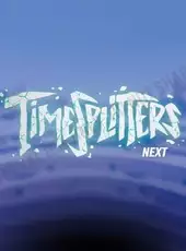 TimeSplitters Next
