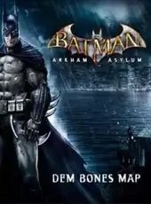 Batman: Arkham Asylum - Dem Bones Challenge Map