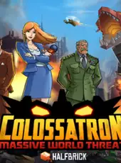 Colossatron: Massive World Threat