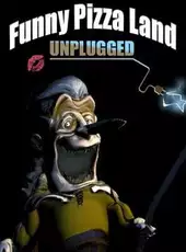 FunnyPizzaLand: Unplugged
