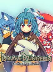 Brave Dungeon: The Meaning Of Justice