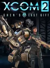 XCOM 2: Shen's Last Gift