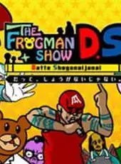 The Frogman Show DS: Datte, Shouganai janai.