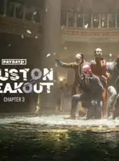 Payday 3: Chapter 3 - Houston Breakout