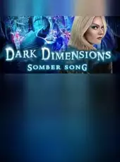 Dark Dimensions: Somber Song - Collector's Edition