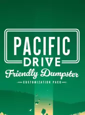 Pacific Drive: Friendly Dumpster Customization Pack
