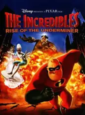 The Incredibles: Rise of the Underminer