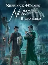 Sherlock Holmes: Nemesis - Remastered