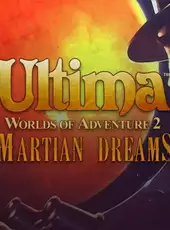 Ultima: Worlds of Adventure 2 - Martian Dreams