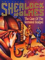 The Lost Files of Sherlock Holmes: The Case of the Serrated Scalpel