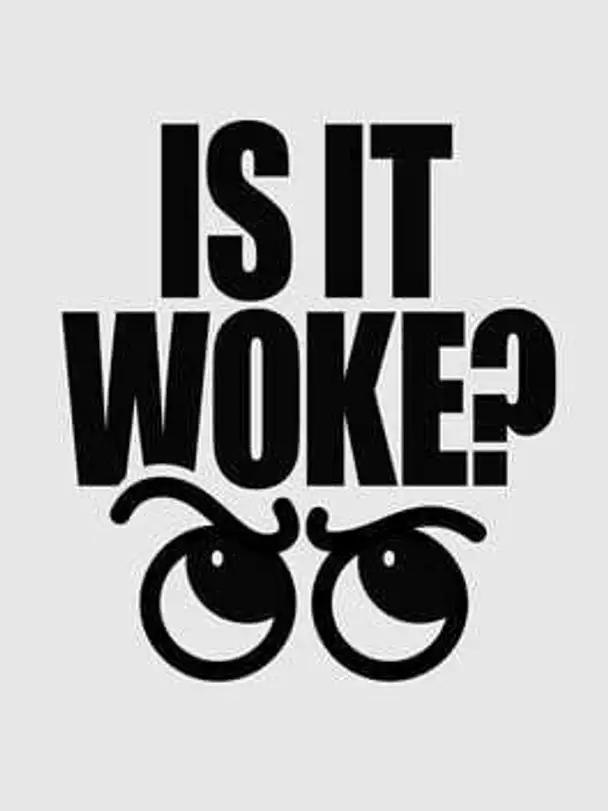 Is It Woke?
