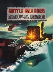 Battle Isle 2220: Shadow of the Emperor