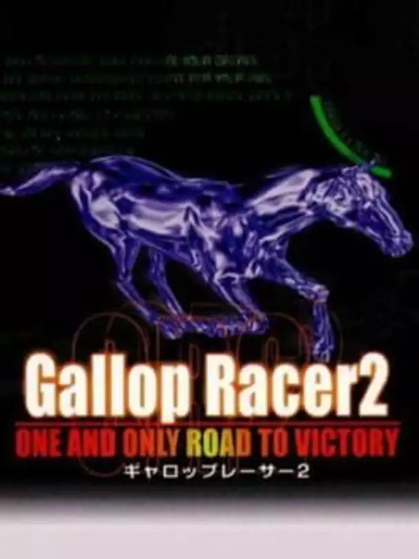 Gallop Racer 2: One and Only Road to Victory