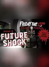 Friday the 13th: Killer Puzzle - Episode 8: Future Shock