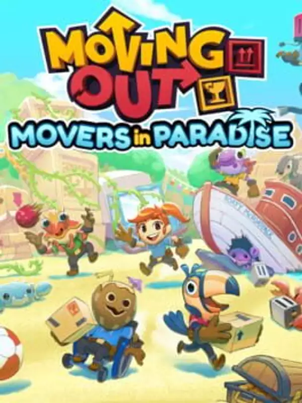 Moving Out: Movers in Paradise