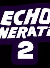 Echo Generation 2