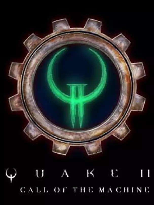 Quake II: Call of the Machine