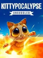 Kittypocalypse: Ungoggled