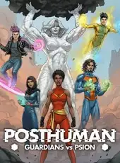 Posthuman: Guardians vs Psion