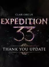 Clair Obscur: Expedition 33 - Thank You Update