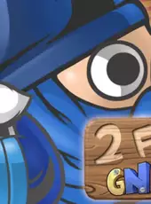 2 Fast 4 Gnomz