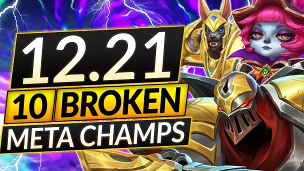 10 NEW BROKEN Champions for Patch 12.21 - BEST Champs to MAIN - LoL Guide
