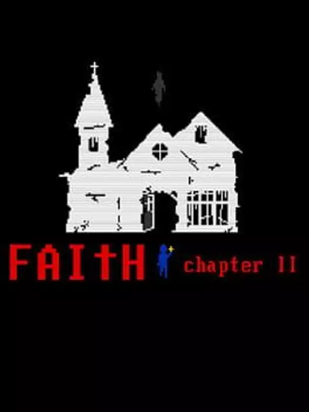 Faith: Chapter II