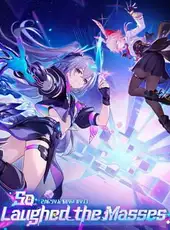 Honkai: Star Rail - So Laughed the Masses