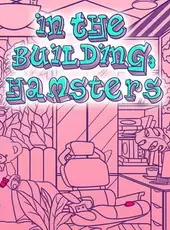 In the Building: Hamsters