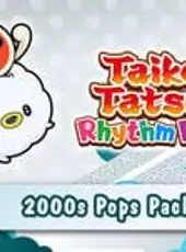 Taiko no Tatsujin: Rhythm Festival - 2000s Pops Pack