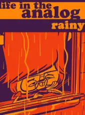 Life in the Analog Age: Rainy Day